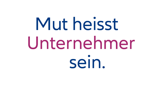 Mut heisst Unternehmer sein